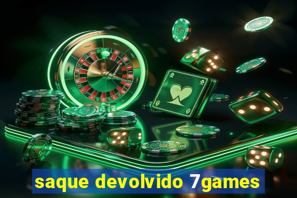 saque devolvido 7games