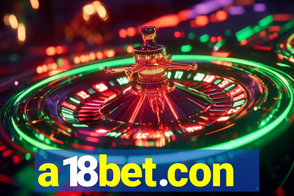 a18bet.con