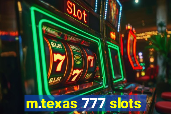 m.texas 777 slots