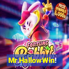 Mr.HallowWin!