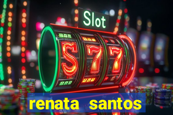 renata santos youtuber pelada