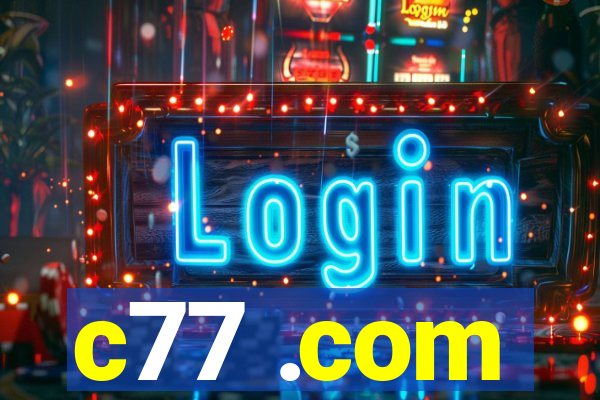 c77 .com