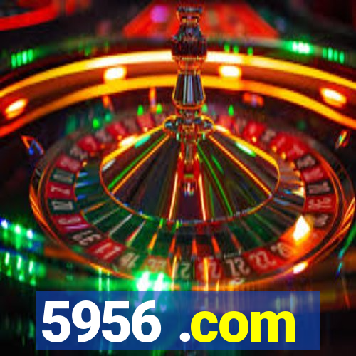 5956 .com
