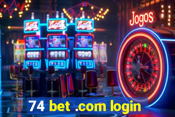74 bet .com login