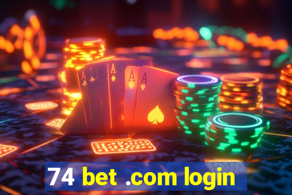 74 bet .com login