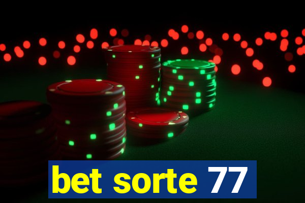 bet sorte 77