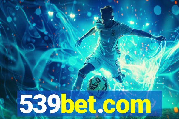 539bet.com