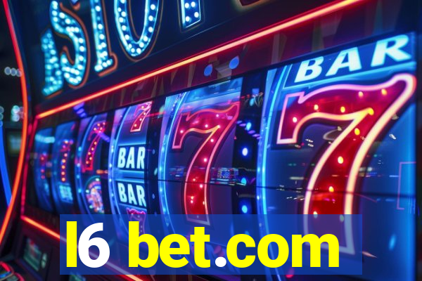l6 bet.com