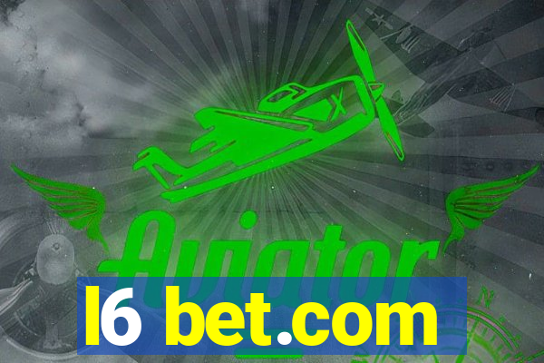 l6 bet.com