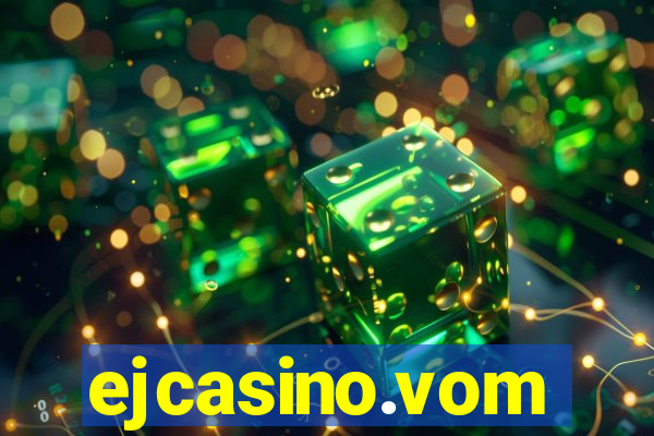 ejcasino.vom