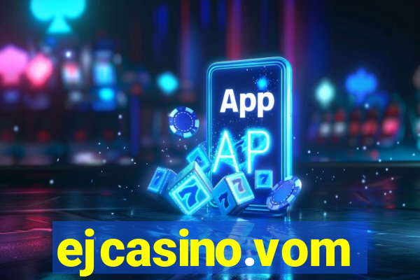 ejcasino.vom