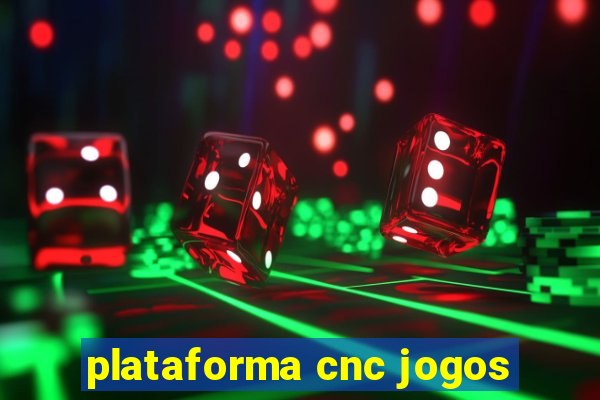 plataforma cnc jogos