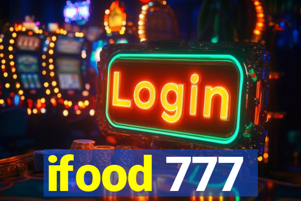 ifood 777