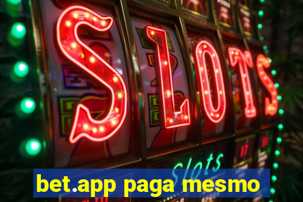 bet.app paga mesmo