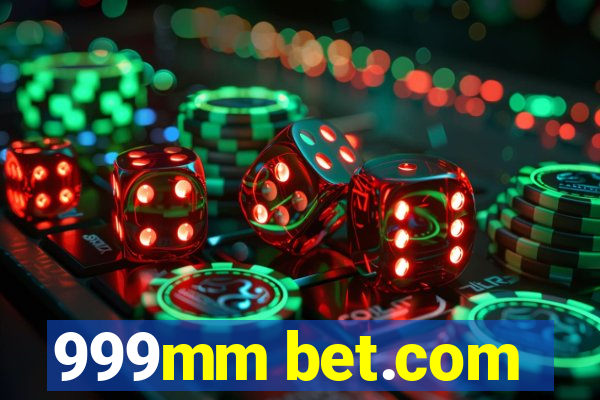 999mm bet.com