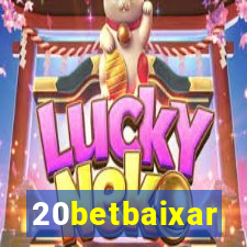 20betbaixar