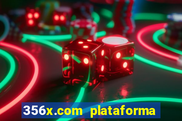 356x.com plataforma de jogos