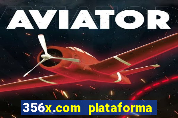 356x.com plataforma de jogos