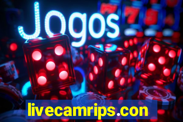 livecamrips.con