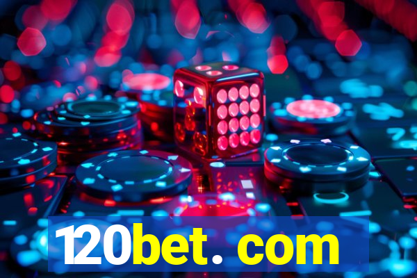 120bet. com