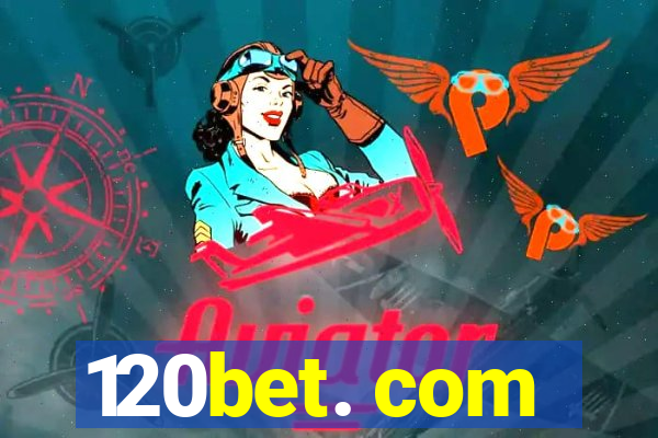 120bet. com