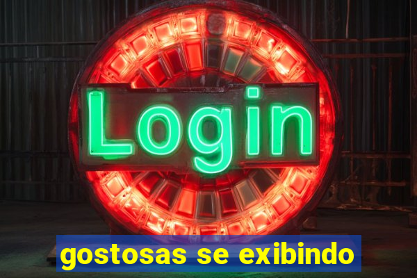 gostosas se exibindo