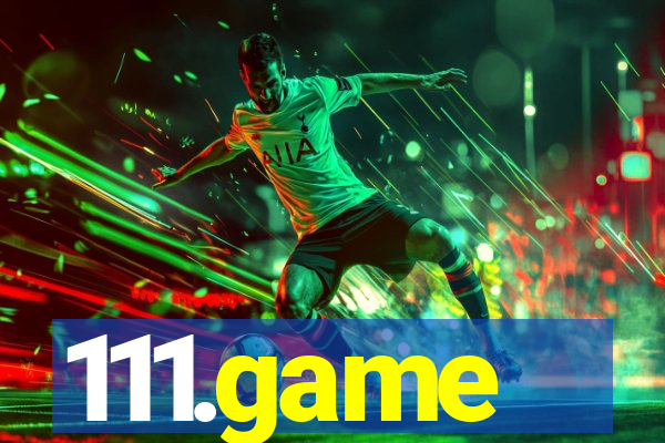 111.game