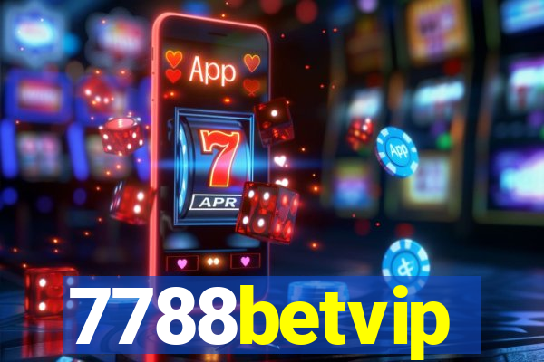 7788betvip