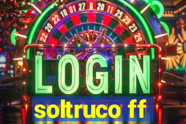 soltruco ff