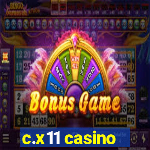 c.x11 casino