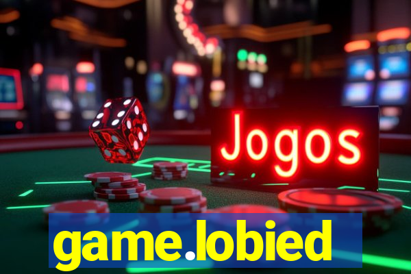game.lobied