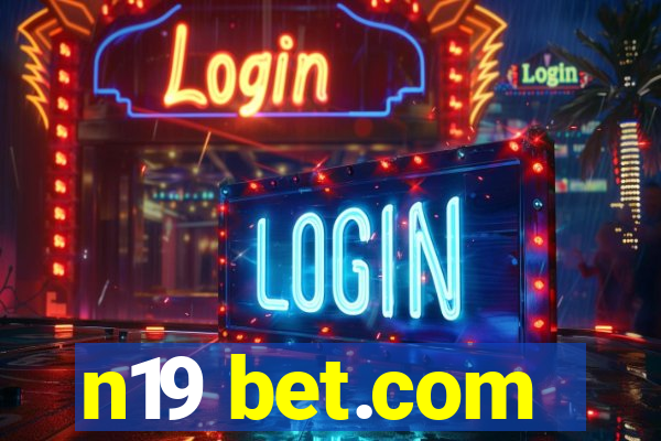 n19 bet.com
