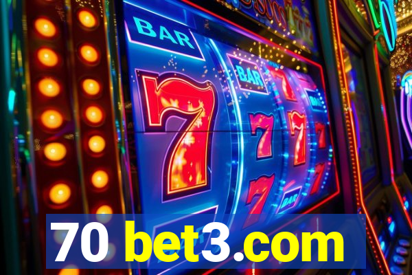 70 bet3.com