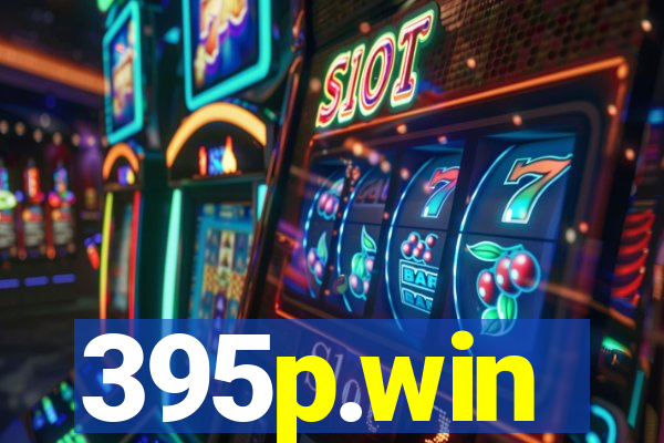 395p.win