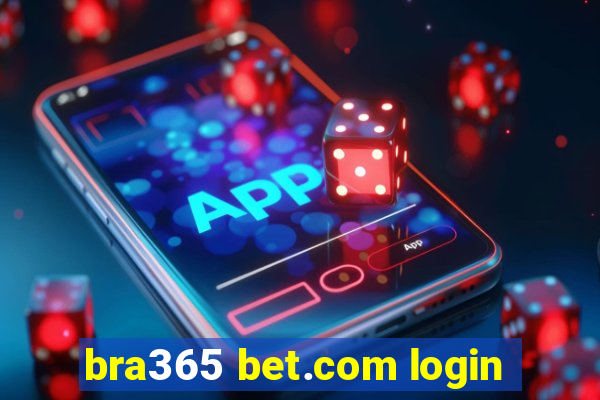 bra365 bet.com login