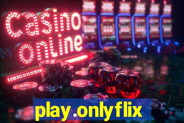 play.onlyflix