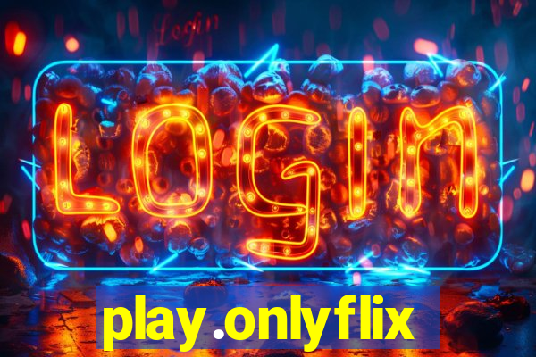 play.onlyflix