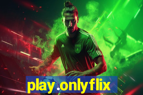play.onlyflix