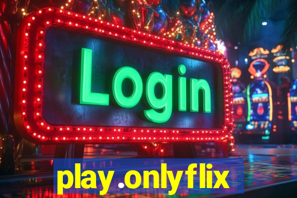play.onlyflix