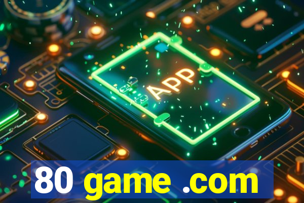 80 game .com