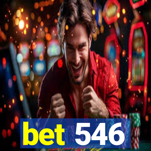 bet 546