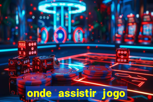 onde assistir jogo da roma hoje