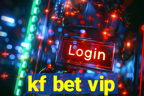 kf bet vip