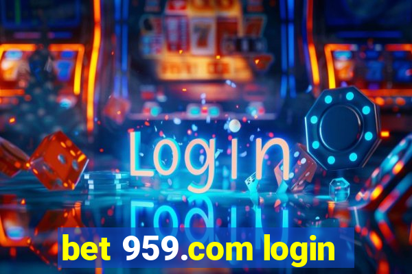 bet 959.com login