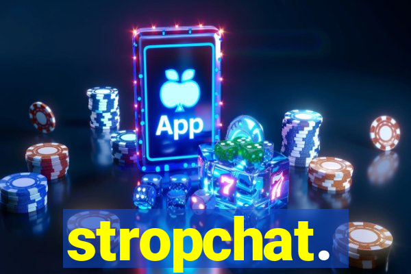 stropchat.