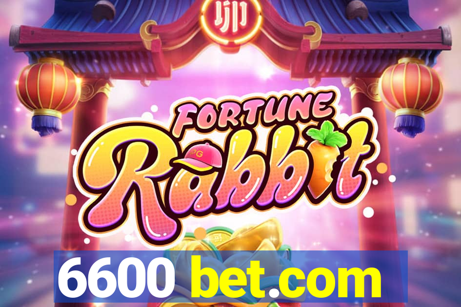 6600 bet.com