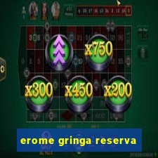 erome gringa reserva