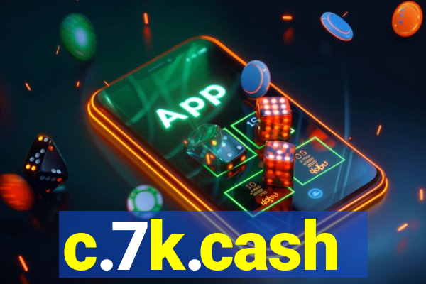 c.7k.cash