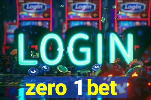 zero 1 bet