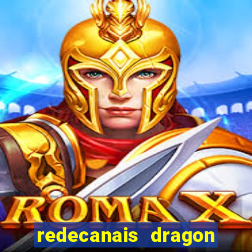 redecanais dragon ball z